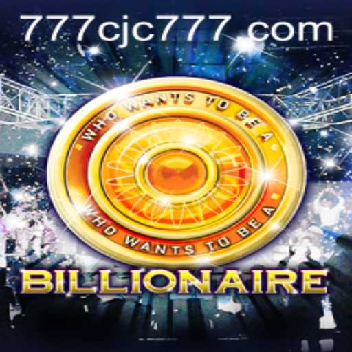 Unveiling the Game 'Billionaire': A New Era of Strategic Play with CJC777